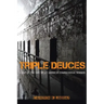 Triple Deuces: A Day in the Life of an American Correctional Worker