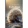 It's Time to Learn about Echidnas