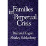 Families in Perpetual Crisis