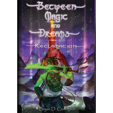 Between Magic and Dreams: Reclamation