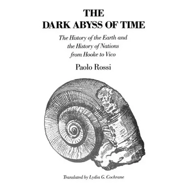 The Dark Abyss of Time: The History of the Earth and the History of Nations from Hooke to Vico