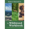 The Wildwood Workbook: Nature Appreciation and Survival