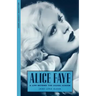Alice Faye: A Life Beyond the Silver Screen