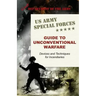 U.S. Army Special Forces Guide to Unconventional Warfare: Devices and Techniques for Incendiaries