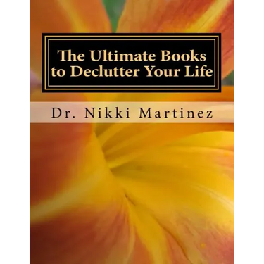 The Ultimate Books to Declutter Your Life: Family, Moving and Selling, Safety, and Funeral Planning