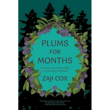 Plums for Months: Memories of a Wonder-Filled, Neurodivergent Childhood