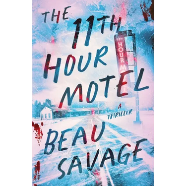 The 11th Hour Motel: A Thriller