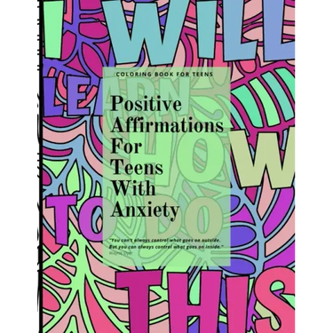 Positive Affirmations for Teens With Anxiety