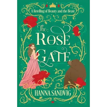 The Rose Gate: A Retelling of Beauty and the Beast