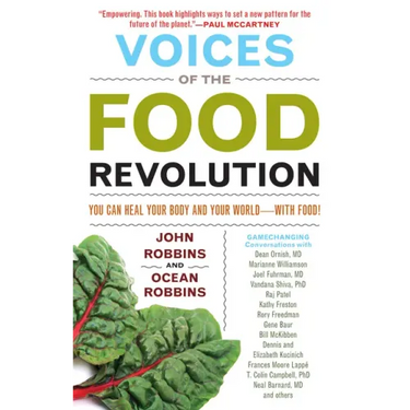 Voices of the Food Revolution: You Can Heal Your Body and Your World─with Food! (Plant-Based Diet Benefits)