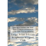 Instructions on the Ten Commandments and the Sacraments: Large Print Edition