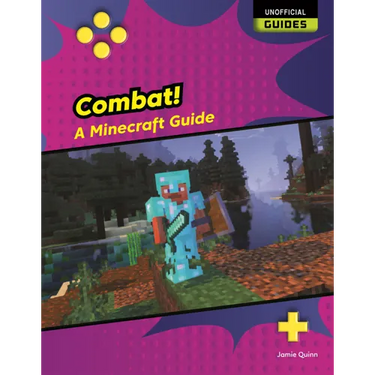 Combat!: A Minecraft Guide