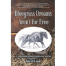 Bluegrass Dreams Aren't for Free: A Collection of Interconnected Stories