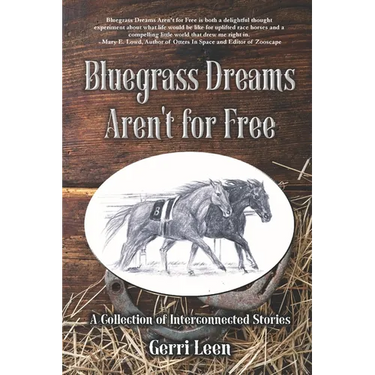 Bluegrass Dreams Aren't for Free: A Collection of Interconnected Stories