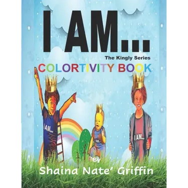 I Am...: The Kingly Series Colortivity Book