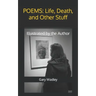 Poems: Life, Death, and Other Stuff: Illustrated by the Author