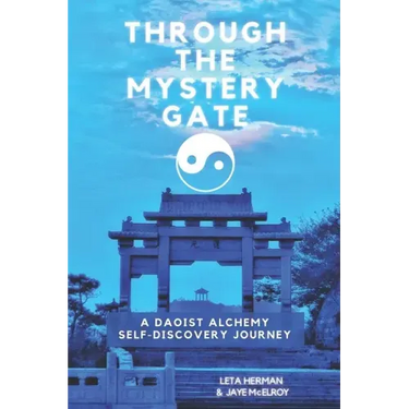 Through the Mystery Gate: A Daoist Alchemy Self-Discovery Journey