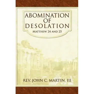 Abomination of Desolation: Matthew 24 and 25