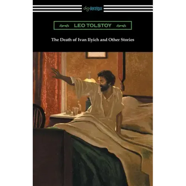 The Death of Ivan Ilyich and Other Stories