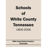 Schools of White County Tennessee 1806-2006