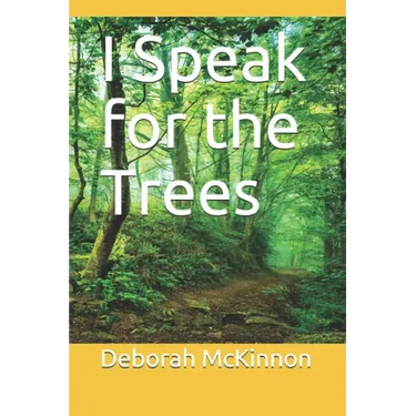 I Speak for the Trees