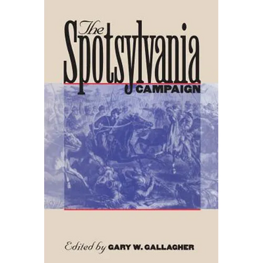 The Spotsylvania Campaign