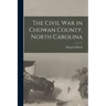 The Civil War in Chowan County, North Carolina