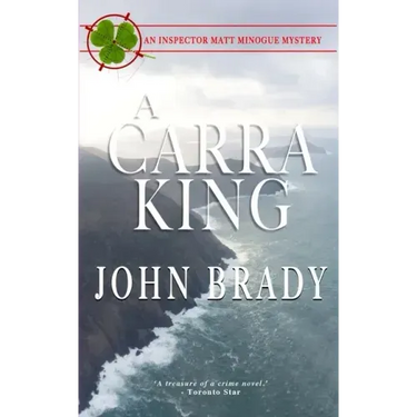 A Carra King: An Inspector Matt Minogue Mystery