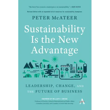 Sustainability Is the New Advantage: Leadership, Change, and the Future of Business