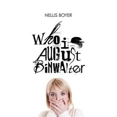 Who Is August Binwalter