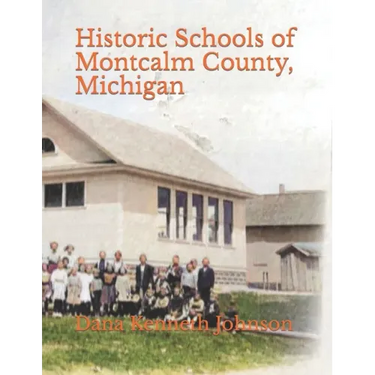 Historic Schools of Montcalm County, Michigan