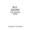 M.S. Dhoni -The Untold Story