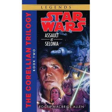 Assault at Selonia: Star Wars Legends (The Corellian Trilogy)