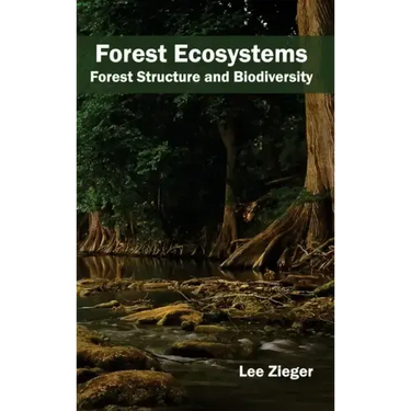 Forest Ecosystems: Forest Structure and Biodiversity