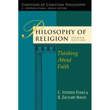 Philosophy of Religion: Thinking about Faith