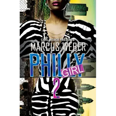 Philly Girl 2: Carl Weber Presents