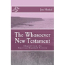 The Whosoever New Testament: Adapted from the American Standard Version