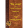 One Gospel with Fulfilled Prophecies: Paraphrased Four Gospels Harmonized and Merged