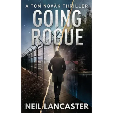Going Rogue: A Tom Novak Thriller