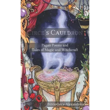 Circe's Cauldron: Pagan Poems and Tales of Magic and Witchcraft
