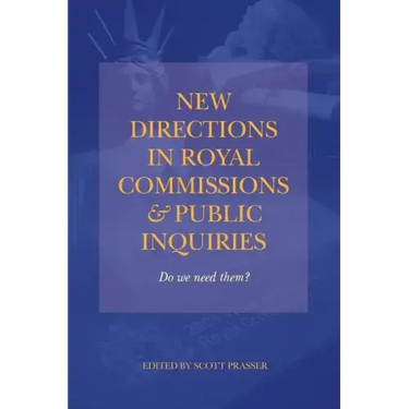 New Directions in Royal Commissions & Public Inquiries