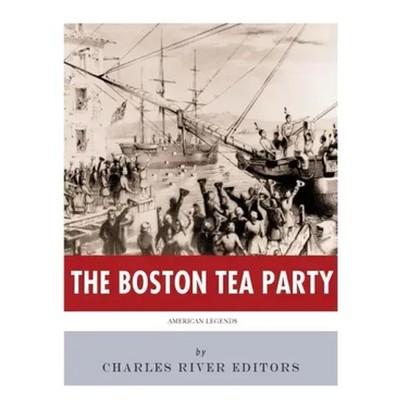 American Legends: The Boston Tea Party