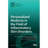 Personalized Medicine in the Field of Inflammatory Skin Disorders