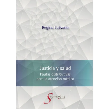 Justicia y salud. Pautas distributivas para la atención médica