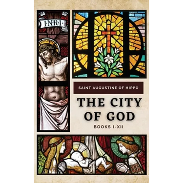 The City of God: Books I-XII