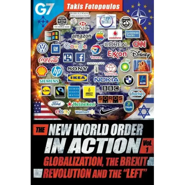 The New World Order in Action, Vol. 1: : Globalization, the Brexit Revolution and the "Left"