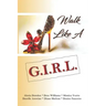 Walk Like A Girl: With Purpose, With Patience, With Peace