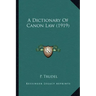 A Dictionary of Canon Law (1919)