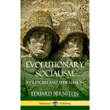 Evolutionary Socialism: A Criticism and Affirmation (Hardcover)