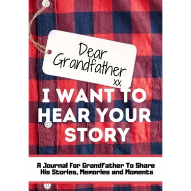 Dear Grandfather. I Want To Hear Your Story: A Guided Memory Journal to Share The Stories, Memories and Moments That Have Shaped Grandfather's Life 7